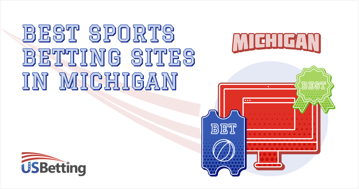 Best Michigan Online Sports Betting Sites - MI Betting Apps 2023