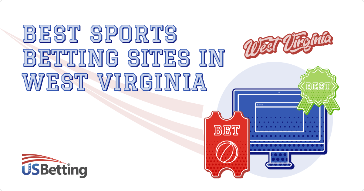 Best West Virginia sportsbooks: Top betting sites in 2023