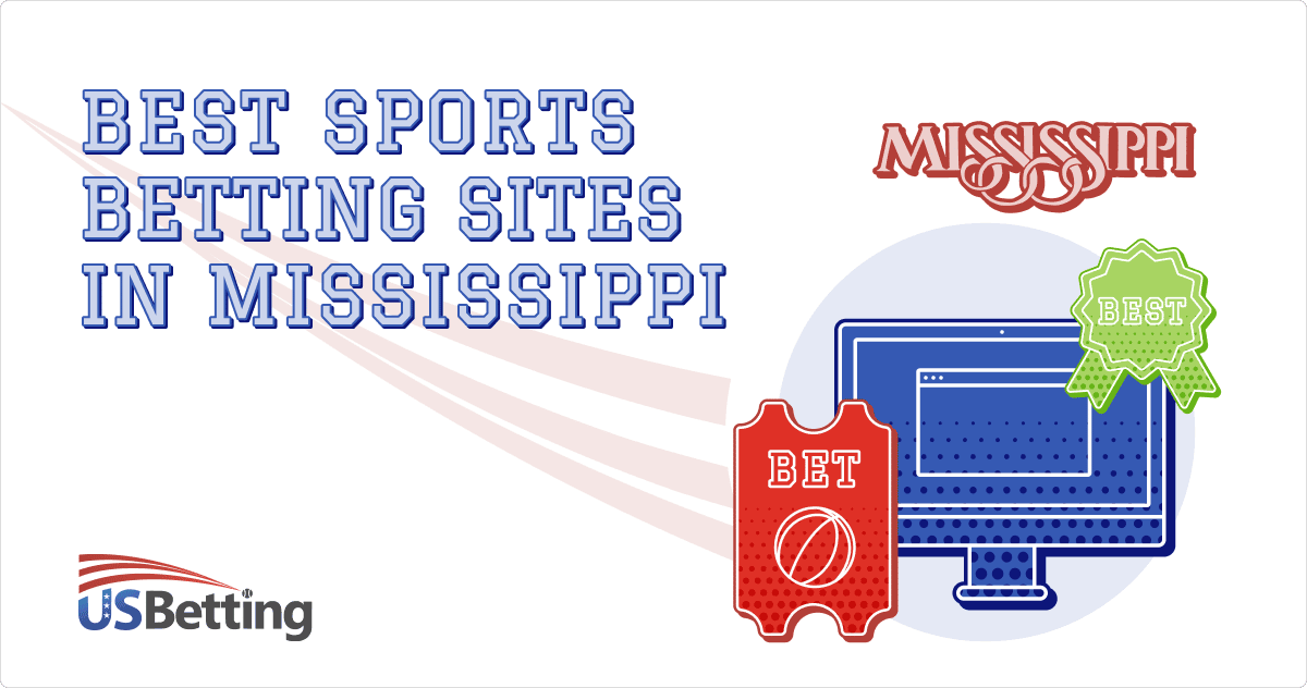 Mississippi Sports Betting 2023 - Are Sportsbooks Legal in MS?