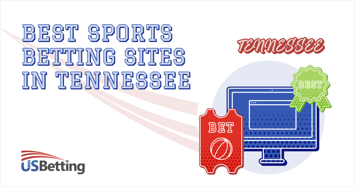 Best Tennessee Sports Betting Sites 2023 - Legal TN Sportsbooks