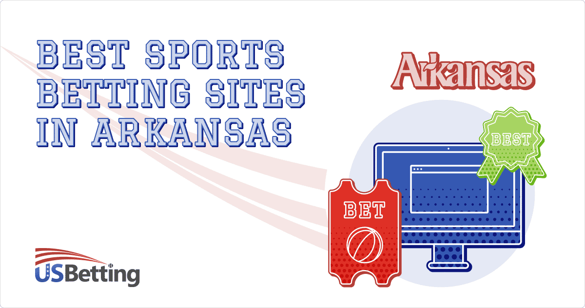 Arkansas Online Sports Betting: Top Sportsbooks (2023)